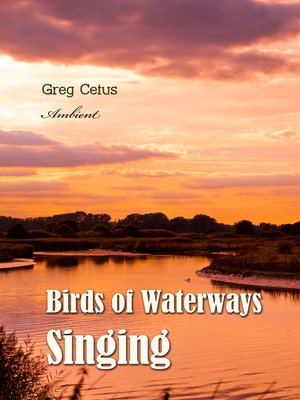 cover image of Birds of Waterways Singing
